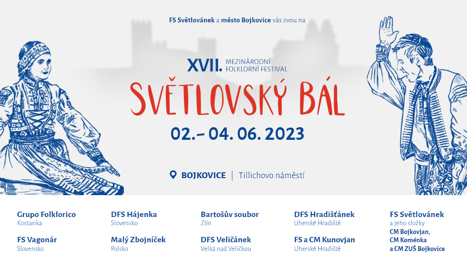 SVĚTLOVSKÝ BÁL | XVII. mezinárodní folklorní festival | Bojkovice - účinkující