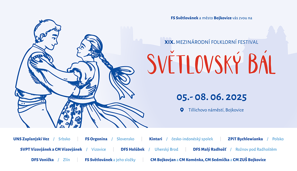 SVĚTLOVSKÝ BÁL | XIX. mezinárodní folklorní festival | Bojkovice - účinkující